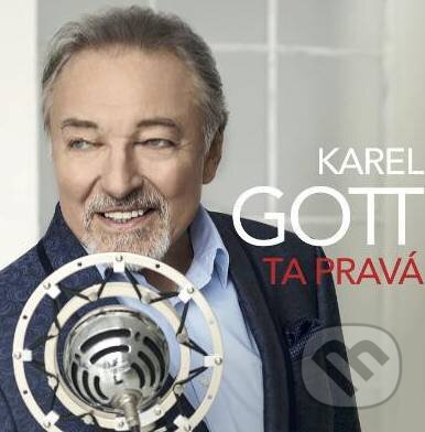 Karel Gott: Ta pravá - Karel Gott, Hudobné albumy, 2018