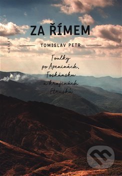 Za Římem - Tomislav Petr, Gasset, 2018