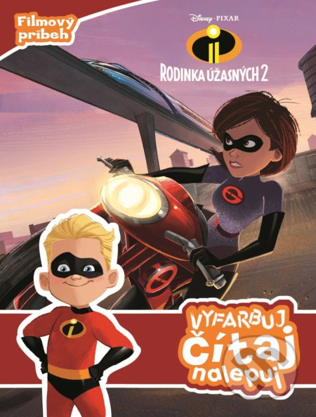 Rodina Úžasných 2: Vyfarbuj, čítaj, nalepuj - kniha z kategorie Beletrie pro děti