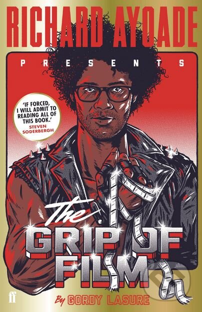 The Grip of Film - Richard Ayoade, Faber and Faber, 2018