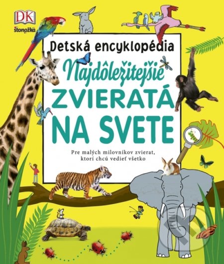 Najdôležitejšie zvieratá na svete - Detská encyklopédia, Stonožka, 2018