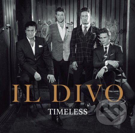 Il Divo: Timeless - Il Divo, Hudobné albumy, 2018