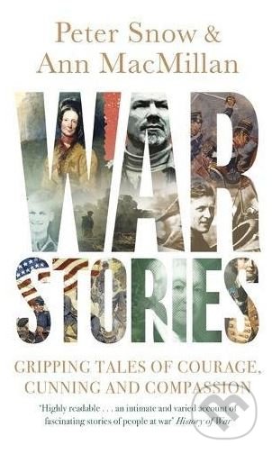 War Stories - Ann MacMillan, Peter Snow, John Murray, 2018