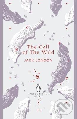 The Call of the Wild - Jack London, Penguin Books, 2018