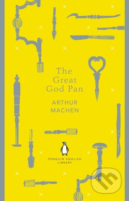 The Great God Pan - Arthur Machen, Penguin Books, 2018