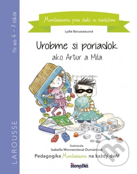 Urobme si poriadok ako Artur a Mila - Lydie Barusseau, Isabelle Monnerot, Stonožka, 2018