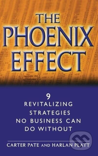Kniha: The Phoenix Effect (Carter Pate). John Wiley & Sons, 2002