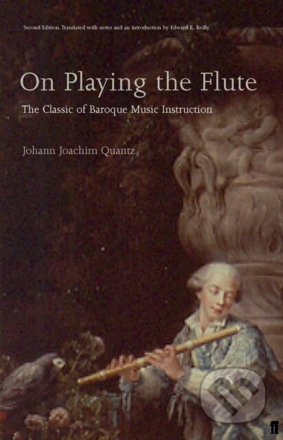 Kniha: On Playing the Flute (Johann Joachim Quantz). Faber and Faber, 2001