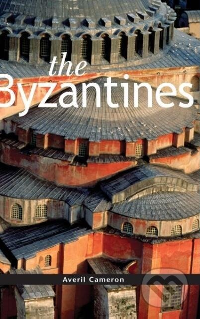 Kniha: Byzantines (Cameron). John Wiley & Sons, 2006