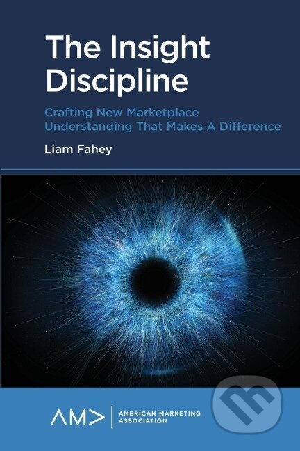Kniha: The Insight Discipline (Liam Fahey). , 2020