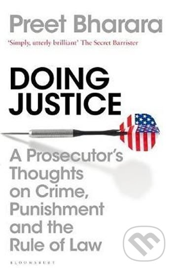 Kniha: Doing Justice : A Prosecutor´s Thoughts on Crime, Punishment and the Rule of Law (Preet Bharara). Folio, 2019