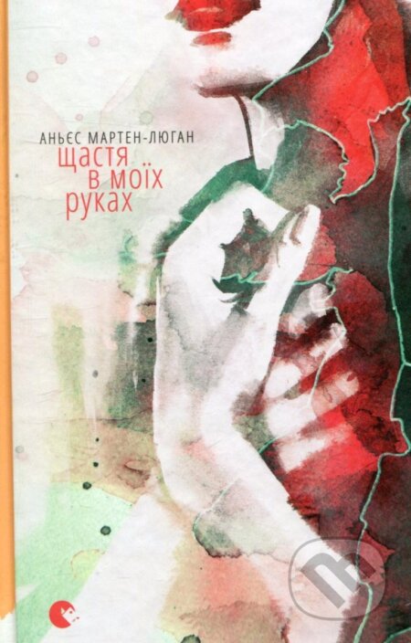 Kniha: Ščastja v mojich rukach (Agnes Martin-Lugand)