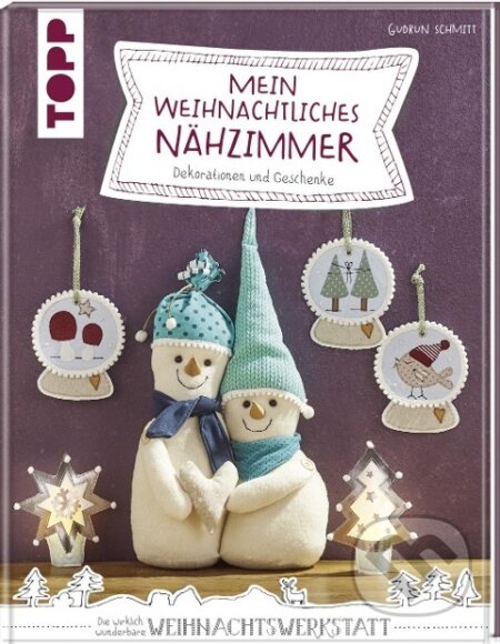 Kniha: Mein weihnachtliches Nähzimmer (Gudrun Schmitt). Frech, 2019