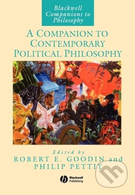 Kniha: Goodin, R: Companion to Contemporary Political Philosophy (Goodin). John Wiley & Sons, 1996