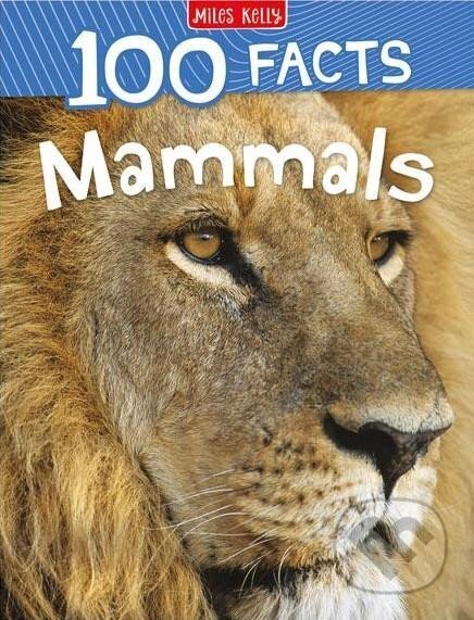 Kniha: 100 Facts Mammals (Jinny Johnsonová). , 2021