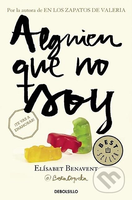 Kniha: Alguien que no soy (Elísabet Benavent). Debolsillo, 2016