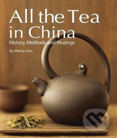 Kniha: All the Tea in China (Ťien Wang). BetterLink, 2012