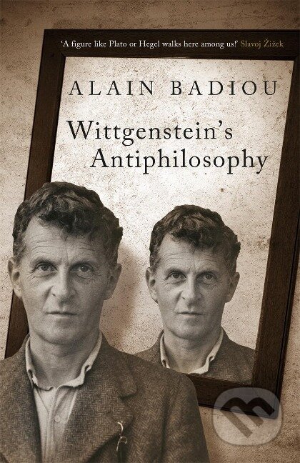 Kniha: Wittgenstein's Antiphilosophy (Alain Badiou). Verso, 2019