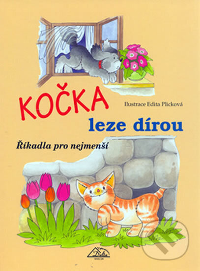 Kniha: Kočka leze dírou - Říkadla pro nejmenší (Edita Plicková). Delta, 2006