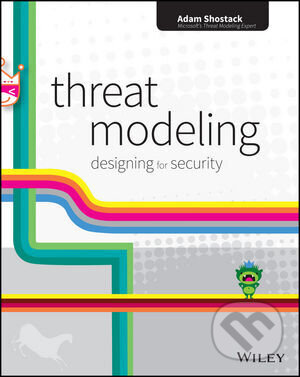 Kniha: Threat Modeling: Designing for Security (Adam Shostack)