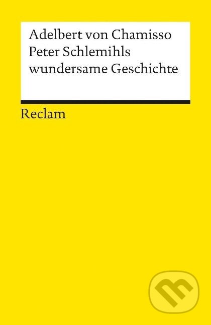 Kniha: Peter Schlemihls wundersame Geschichte (Adelbert Von Chamisso). , 1986