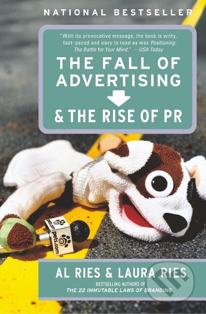 Kniha: The Fall of Advertising and the Rise of PR (Al Ries). HarperCollins, 2004