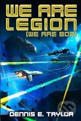 We Are Legion (Bobiverse 1)