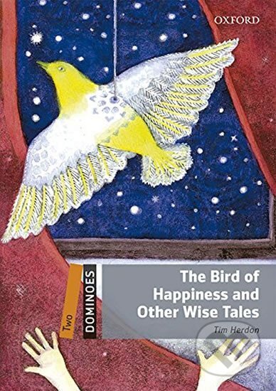 Kniha: Dominoes 2 The Bird of Happiness and Other Wise Tales with Audio Mp3 Pack (2nd) (Tim Herdon)