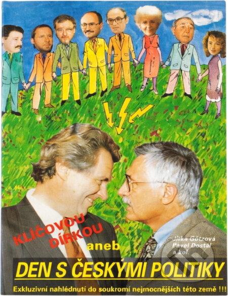 Kniha: Klíčovou dírkou aneb den s českými politiky (Jitka Götzová a Pavel Dostál). Forma, 1995