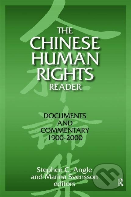Kniha: The Chinese Human Rights Reader (Stephen C. Angle). Routledge, 2001
