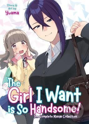 Kniha: The Girl I Want is So Handsome! - The Complete Manga Collection (Yuama). Seven Seas, 2022