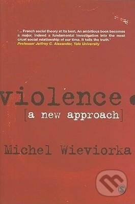 Kniha: Violence (Michel Wieviorka). Sage Publications, 2009