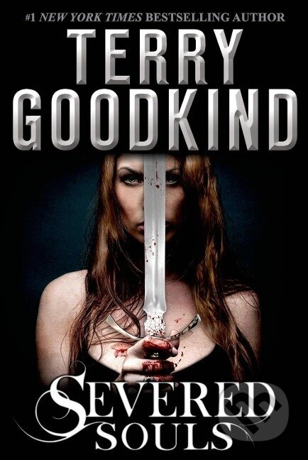 Kniha: Severed Souls (Terry Goodkind). Tor Publishing Group, 2015