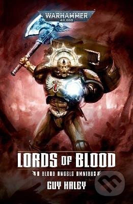Kniha: Lords OF Blood: Blood Angels Omnibus (Guy Haley). Games Workshop, 2023