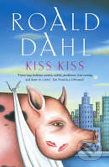 Kniha: Kiss Kiss (Roald Dahl). Penguin Books, 1978