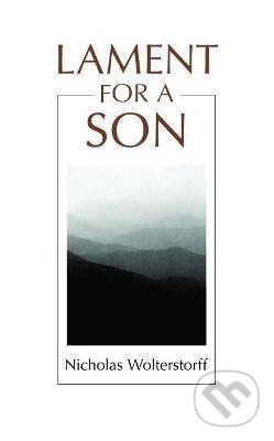 Kniha: Lament for a Son (Nicholas Wolterstorff). , 1987