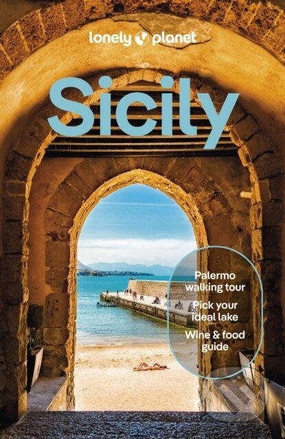 Kniha: Lonely Planet Sicily (Alice Hanáková, Gini Courter, Ivo Fikáček, Ivo Rozehnal, Jaroslav Černý a Rick Altman)