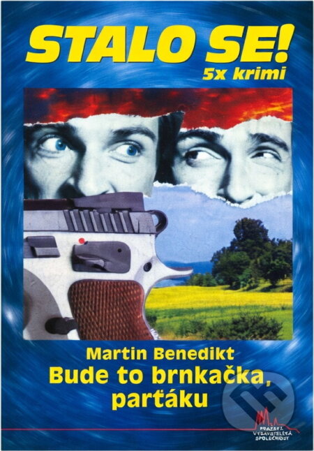 Kniha: Bude to brnkačka, parťáku (Martin Benedikt). Pražská vydavatelská společnost, 2011