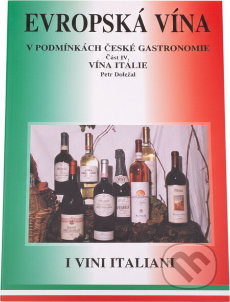 Kniha: Evropská vína v podmínkách české gastronomie (Petr Doležal). , 2000