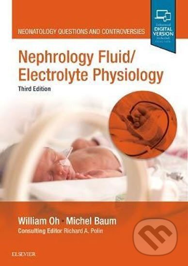 Kniha: Nephrology and Fluid/Electrolyte Physiology : Neonatology Questions and Controversies (William Oh). Elsevier Science, 2018