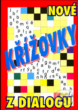 Kniha: Nové křížovky z Dialogu (Jiří Švejda a Nella Vlková)