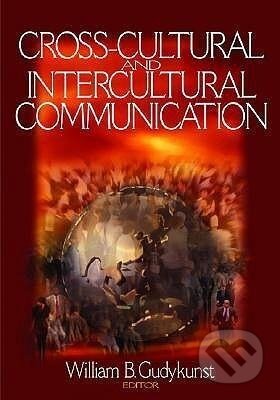 Kniha: Cross-Cultural and Intercultural Communication (William B. Gudykunst). Sage Publications, 2003