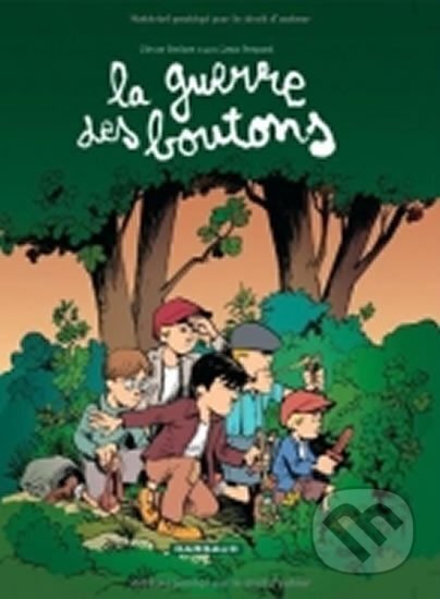 Kniha: La Guerre des Boutons 1 : L´Honneur des Longeverne (Olivier Berlion)