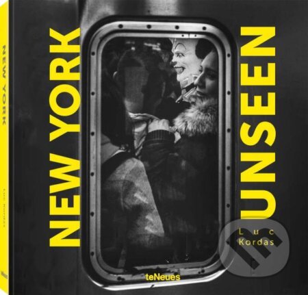 Kniha: New York Unseen (Luc Kordas). Te Neues, 2023