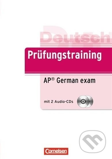 Kniha: Deutsch Prüfungstraining B2: Ap German Language and Culture Exam mit Audio-cds (2) (Katharina Barbe). Cornelsen Verlag, 2013