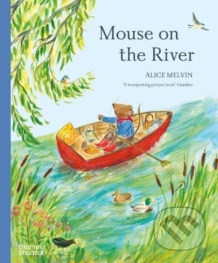 Kniha: Mouse on the River (Alice Melvin)