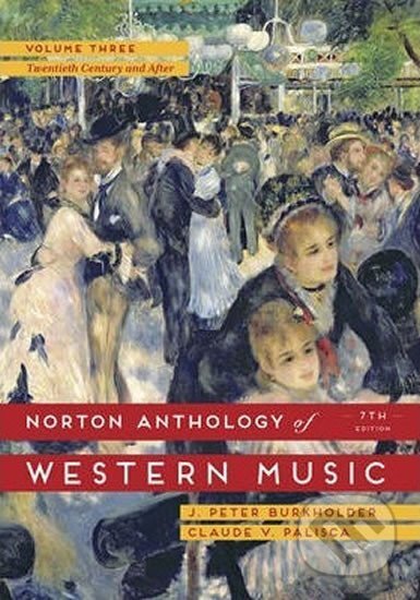 Kniha: The Norton Anthology of Western Music (J. Burkholder a V. Claude Palisca Peter). Folio, 2014