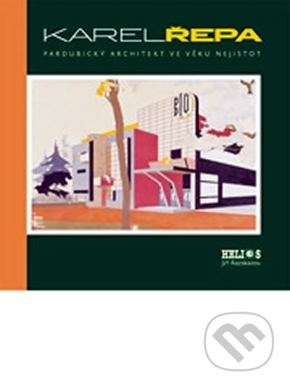 Kniha: Karel Řepa pardubický architekt ve věku nejistot (Pavel Miroslav Řepa Panochl). Helios, 2010