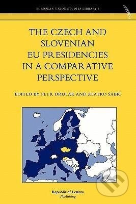Kniha: The Czech and Slovenian EU presidencies in a comparative perspective (Petr Drulák)