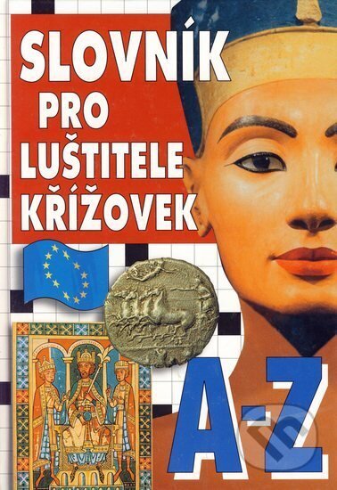 Kniha: Slovník pro luštitele křížovek A-Z (neuvedený autor)